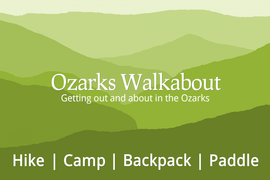 Ozarks Walkabout Hike, camp, backpack and paddle.